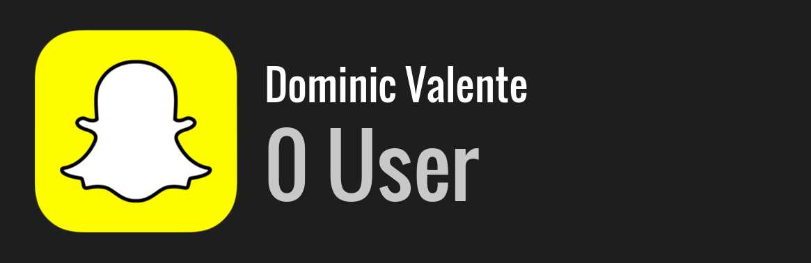 Dominic Valente snapchat