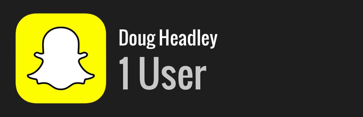 Doug Headley snapchat