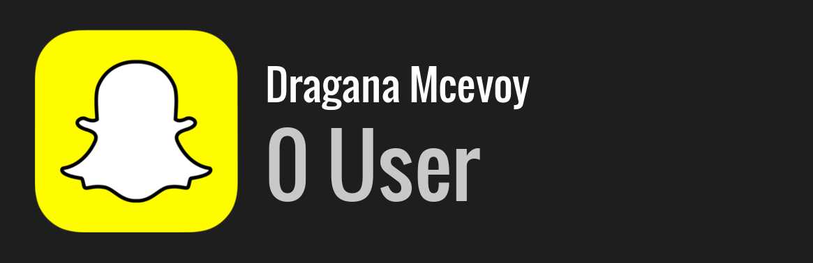 Dragana Mcevoy snapchat