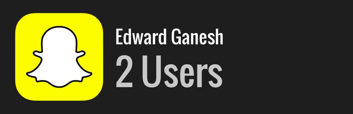 Edward Ganesh snapchat