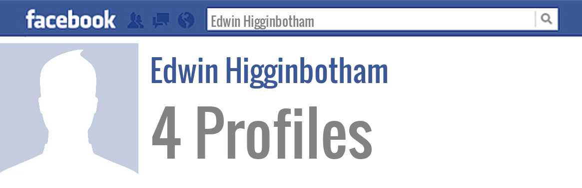 Edwin Higginbotham facebook profiles
