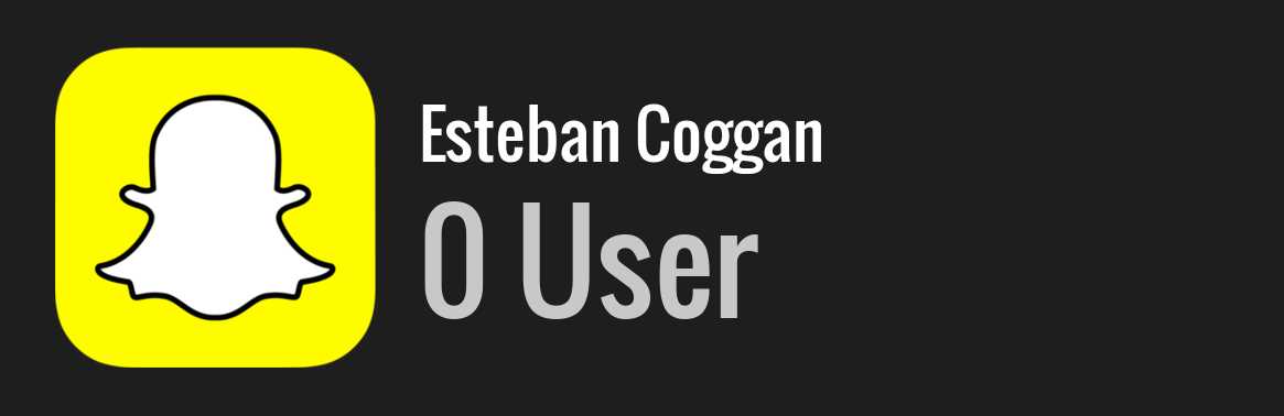 Esteban Coggan snapchat