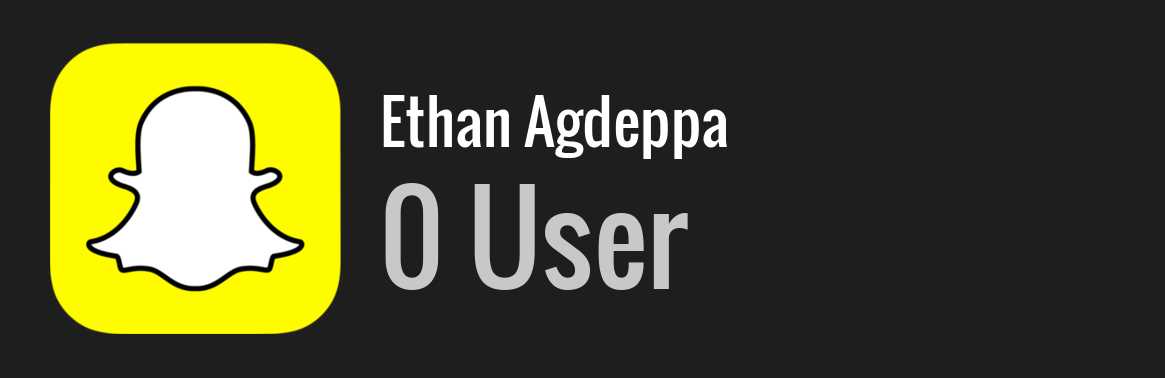 Ethan Agdeppa snapchat