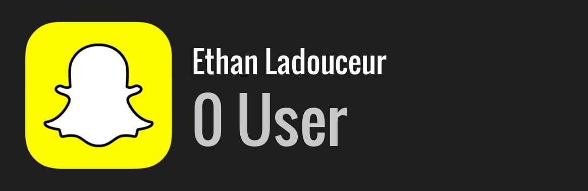 Ethan Ladouceur snapchat