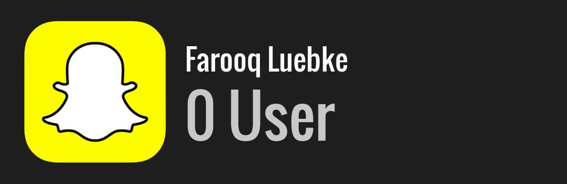 Farooq Luebke snapchat