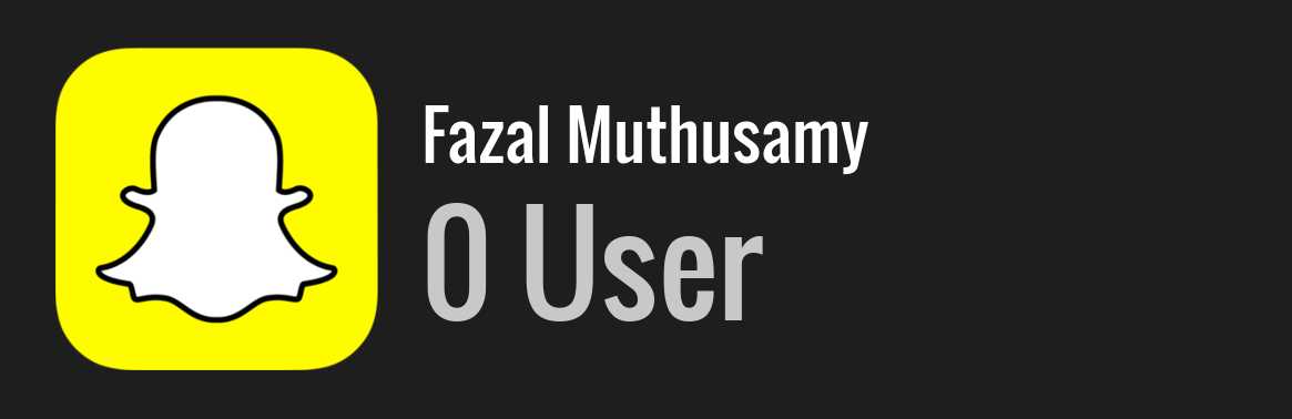 Fazal Muthusamy snapchat