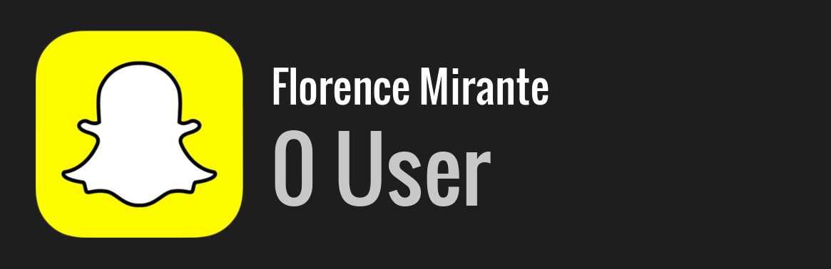 Florence Mirante snapchat