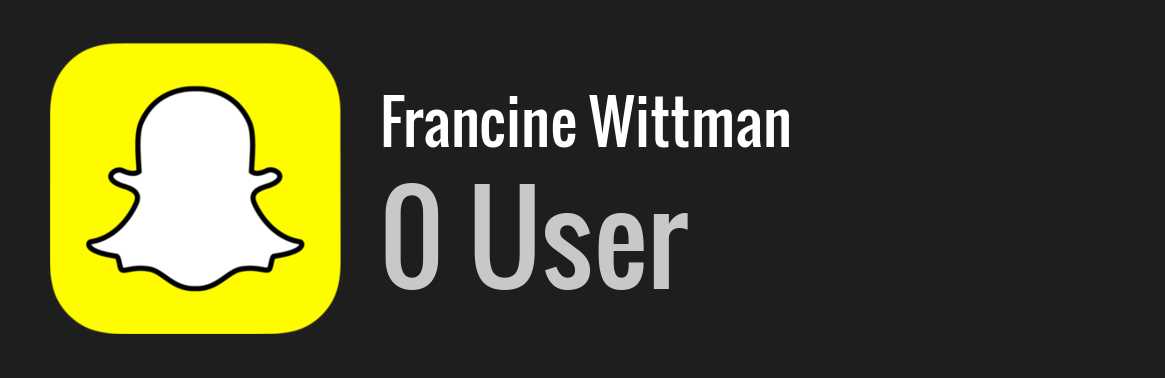 Francine Wittman snapchat