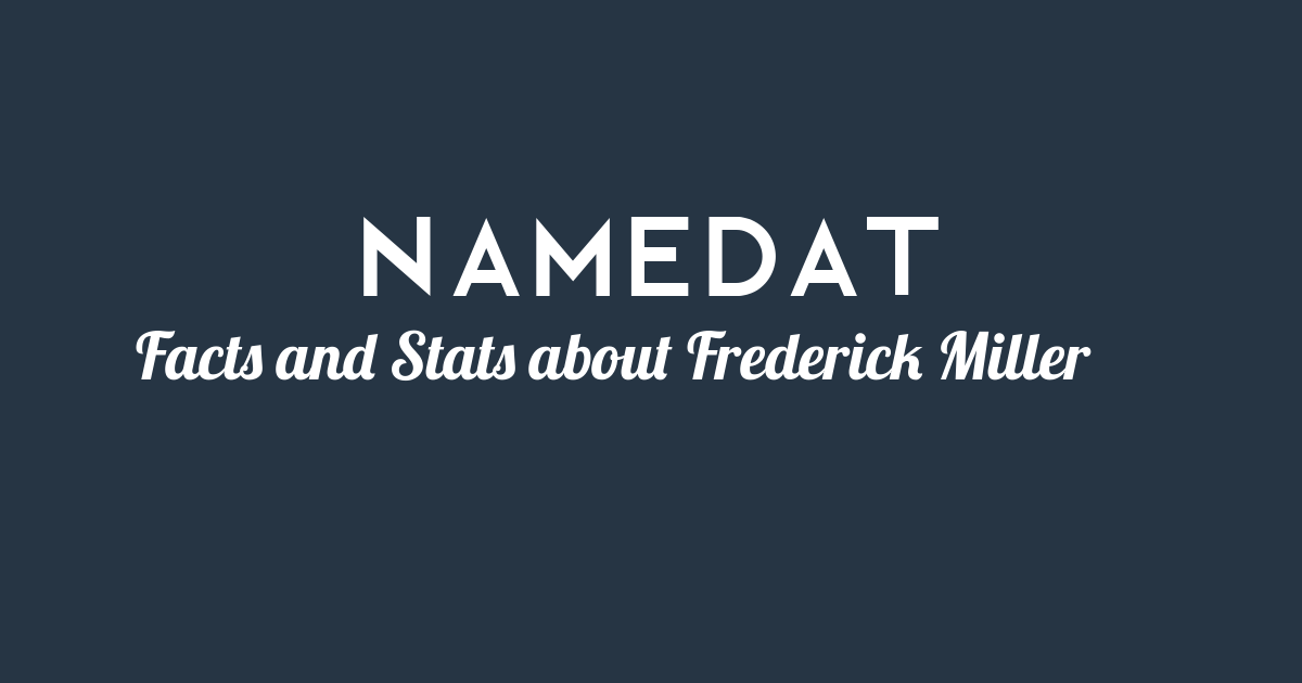 Frederick Miller: Background Data, Facts, Social Media, Net Worth and more!