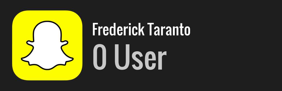 Frederick Taranto snapchat