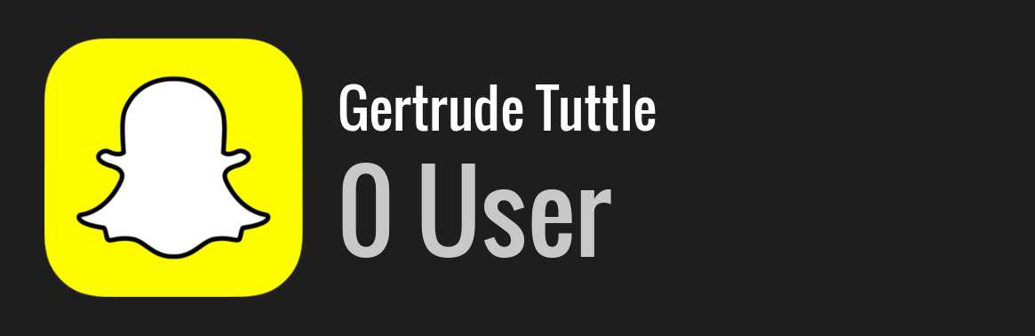 Gertrude Tuttle snapchat