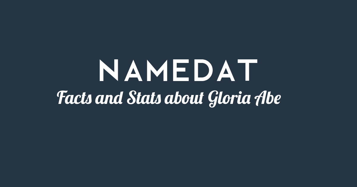 Gloria Abe: Background Data, Facts, Social Media, Net Worth and more!