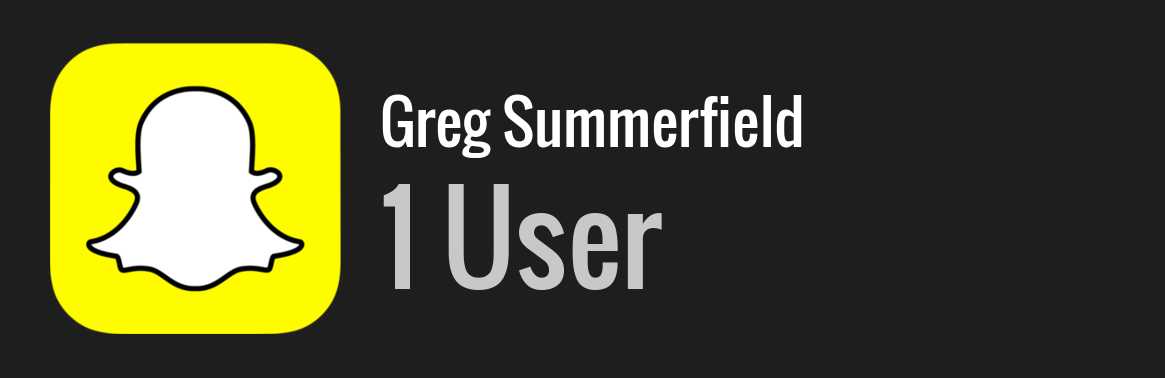 Greg Summerfield snapchat