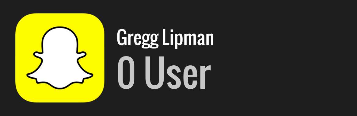 Gregg Lipman snapchat