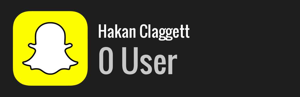 Hakan Claggett snapchat
