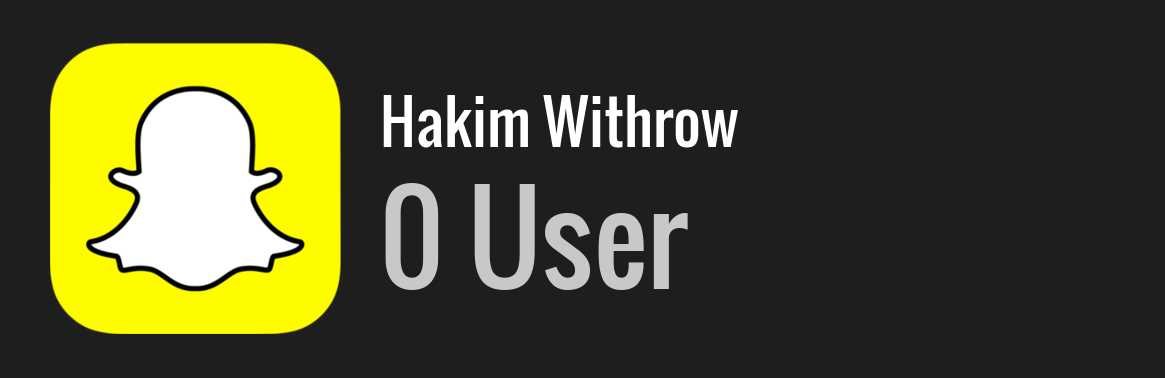 Hakim Withrow snapchat