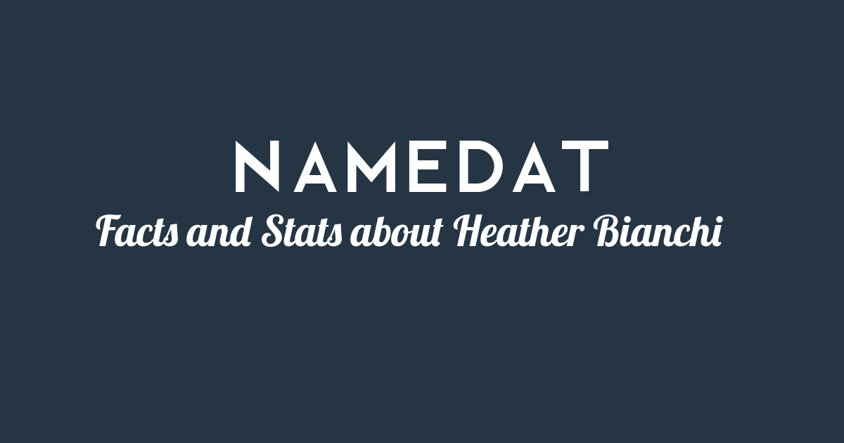 Heather Bianchi Background Data, Facts, Social Media, Net Worth and more!