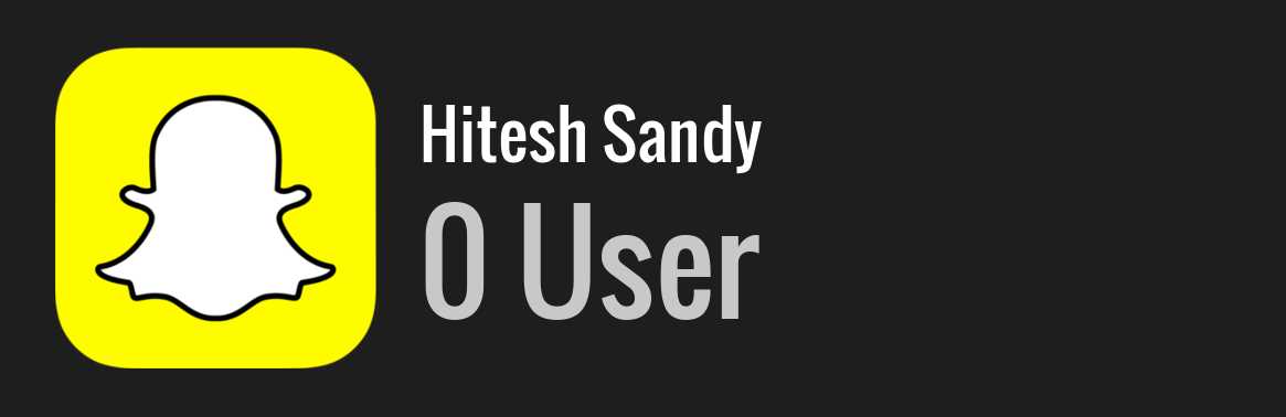 Hitesh Sandy snapchat