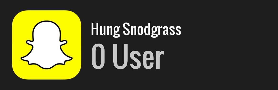 Hung Snodgrass snapchat