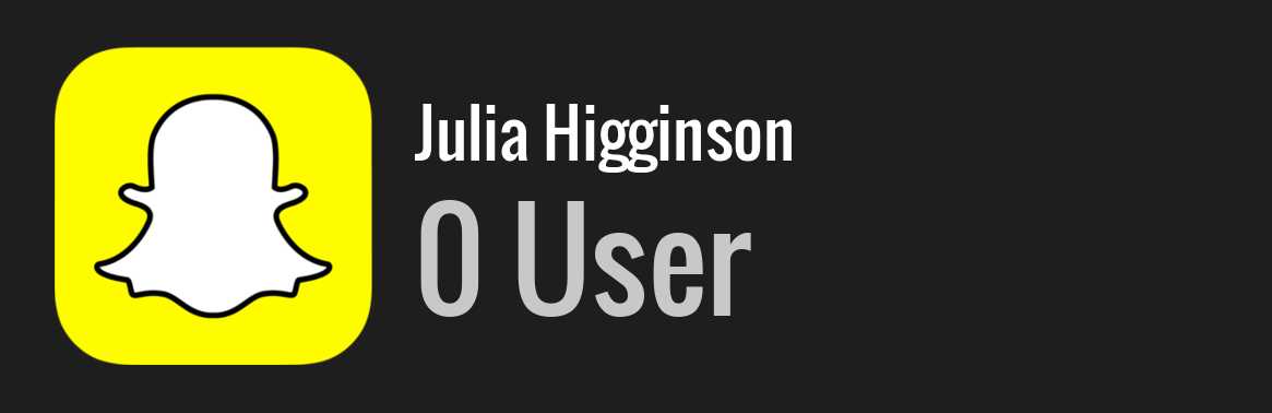 Julia Higginson snapchat