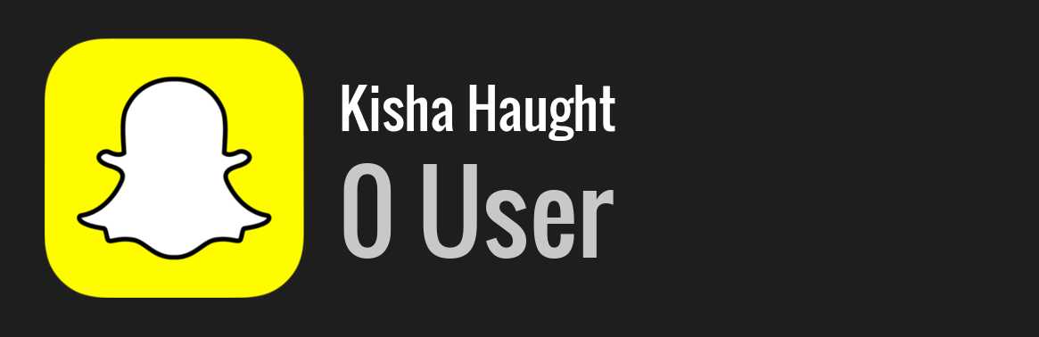 Kisha Haught snapchat