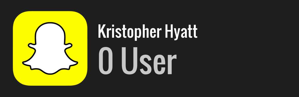 Kristopher Hyatt snapchat