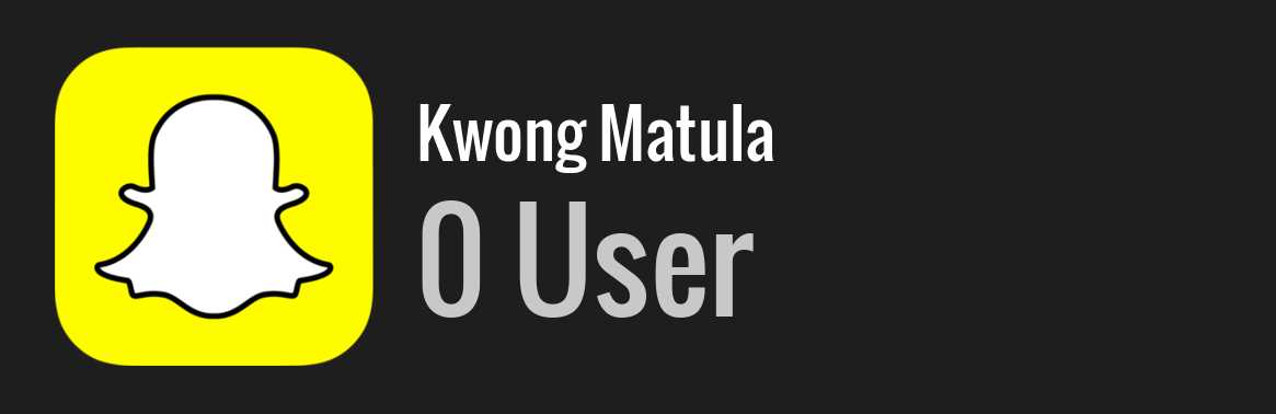 Kwong Matula snapchat