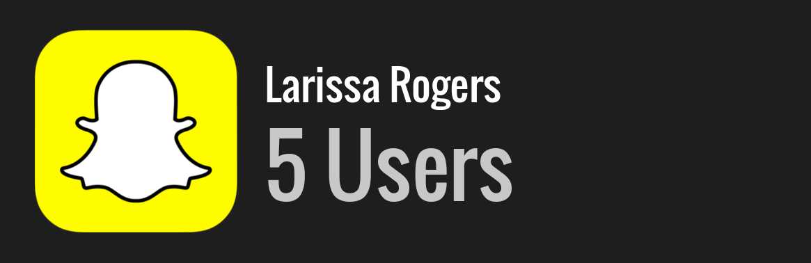 Larissa Rogers snapchat