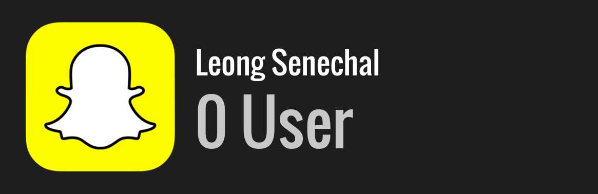 Leong Senechal snapchat