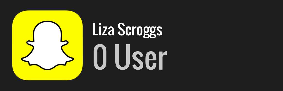 Liza Scroggs snapchat