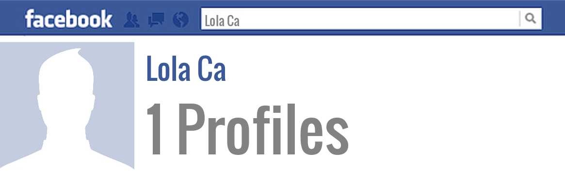 Lola Ca facebook profiles