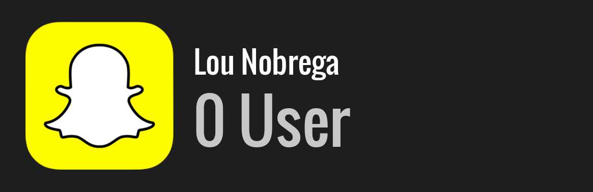 Lou Nobrega snapchat