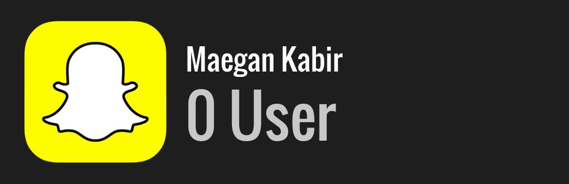 Maegan Kabir snapchat