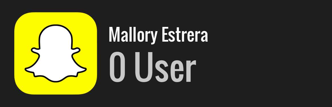 Mallory Estrera snapchat
