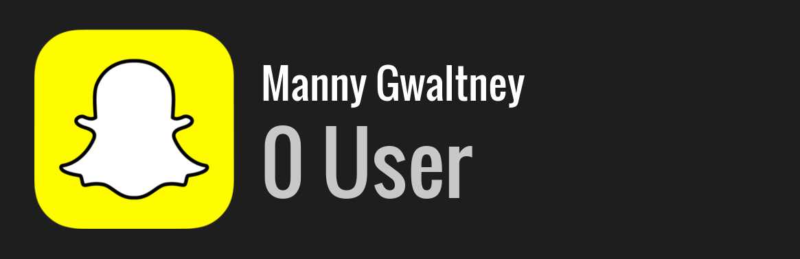 Manny Gwaltney snapchat