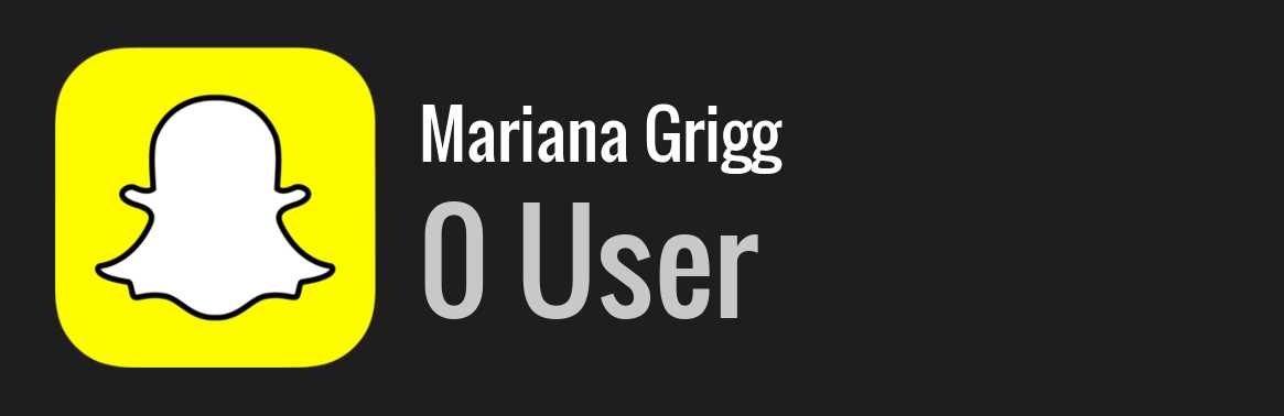 Mariana Grigg snapchat