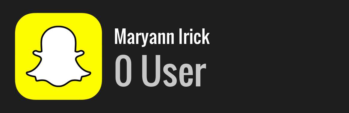 Maryann Irick snapchat