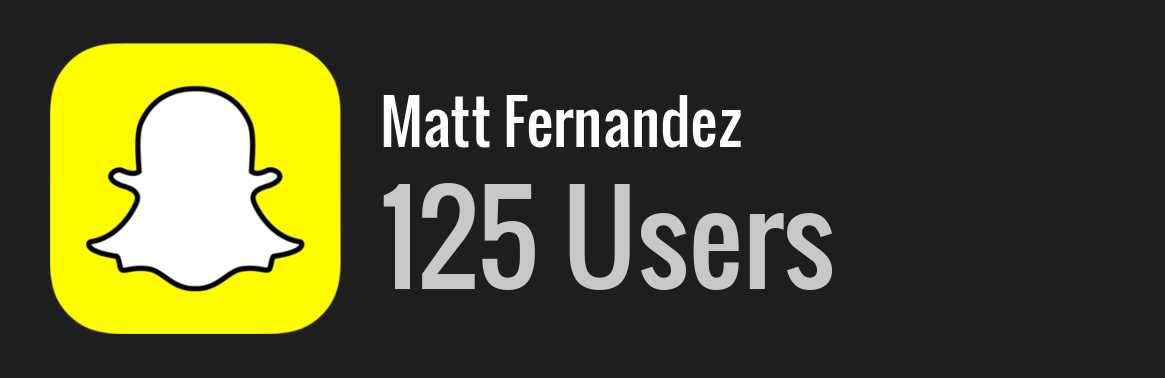 Matt Fernandez snapchat