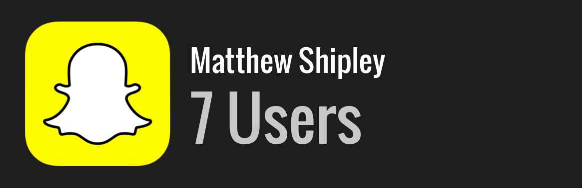 Matthew Shipley snapchat