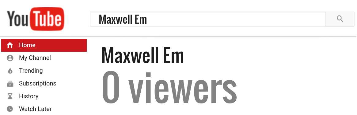 Maxwell Em youtube subscribers