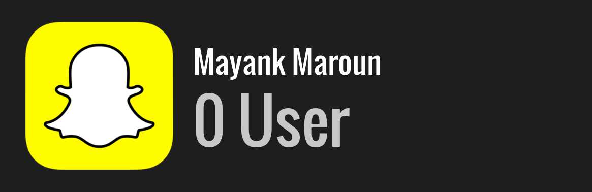 Mayank Maroun snapchat