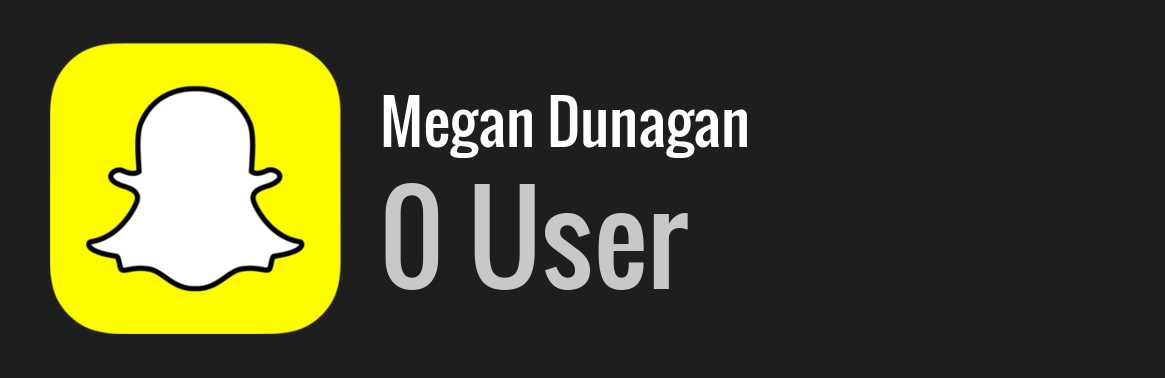 Megan Dunagan snapchat