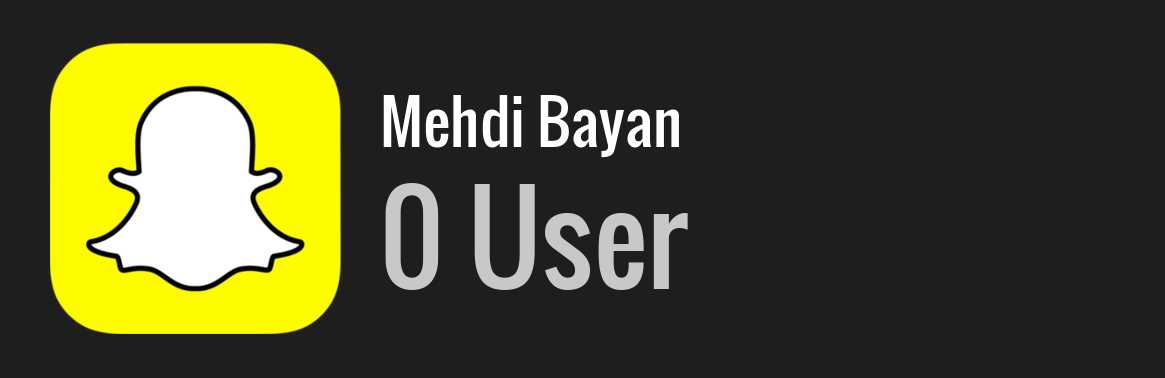 Mehdi Bayan snapchat