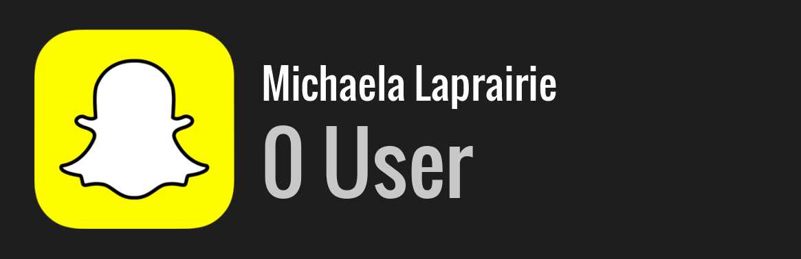 Michaela Laprairie snapchat