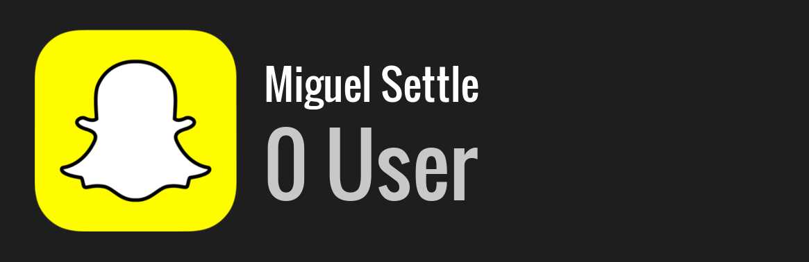 Miguel Settle snapchat