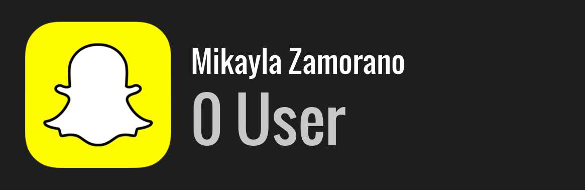 Mikayla Zamorano snapchat