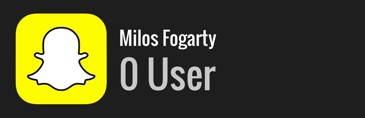 Milos Fogarty snapchat