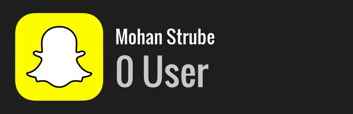 Mohan Strube snapchat
