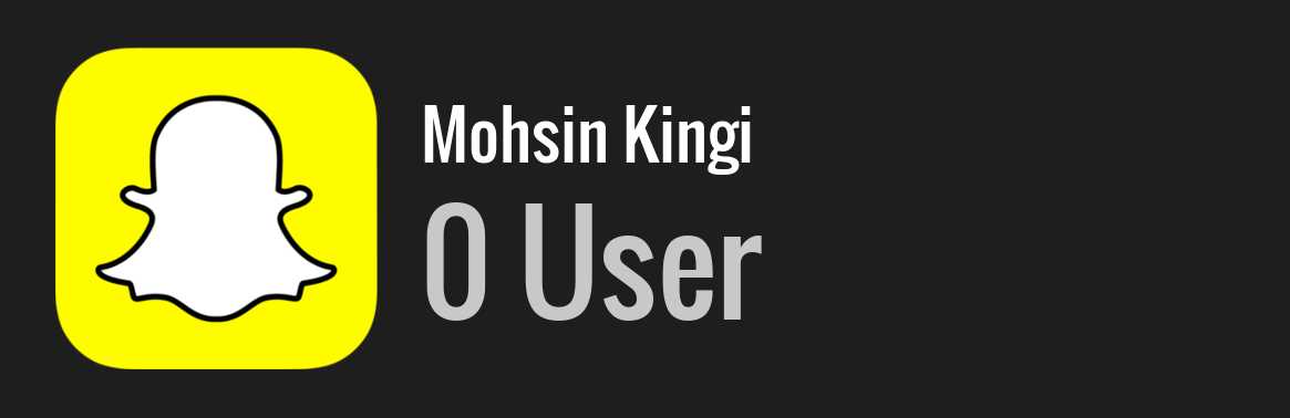 Mohsin Kingi snapchat