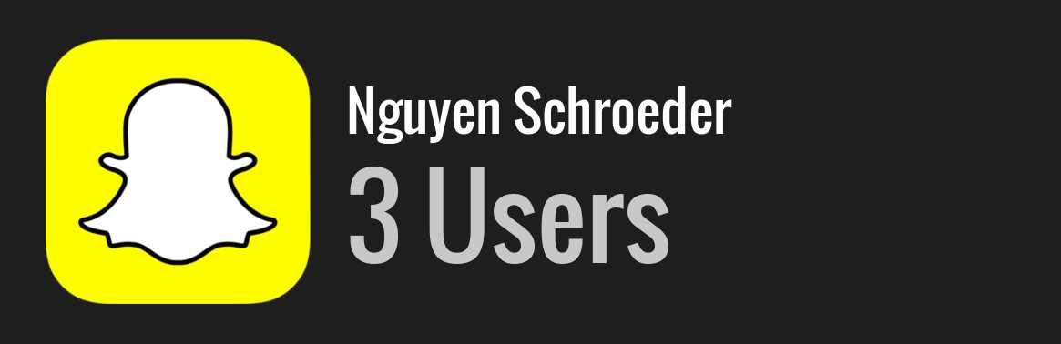 Nguyen Schroeder snapchat